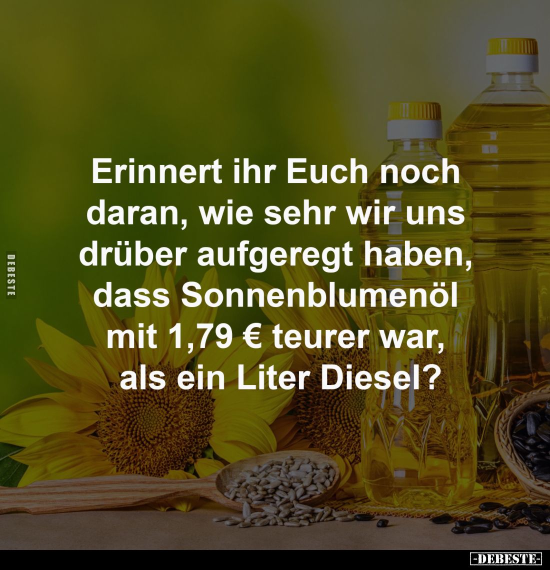 Erinnert ihr Euch noch 
daran, wie sehr wir uns 
drüber aufgeregt haben, 
dass Sonnenblumenöl 
mit 1,79 € teurer war, 
a...