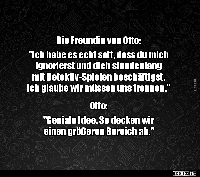 Die Freundin von Otto: "Ich habe es echt satt, dass du.." - Lustige Bilder | DEBESTE.de