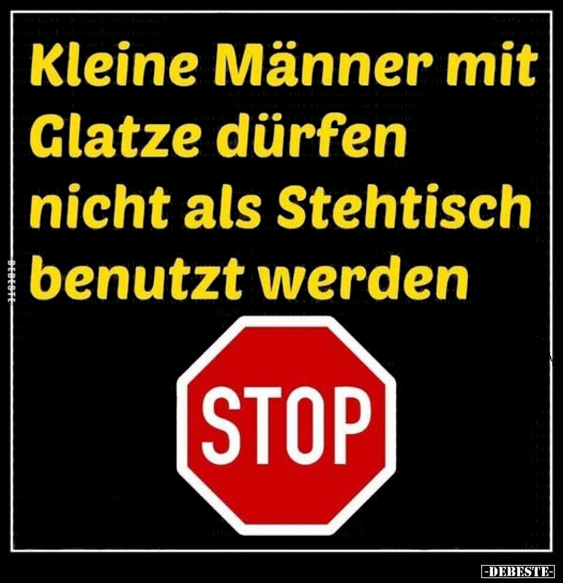 Kleine Männer mit Glatze dürfen nicht als Stehtisch benutzt werden