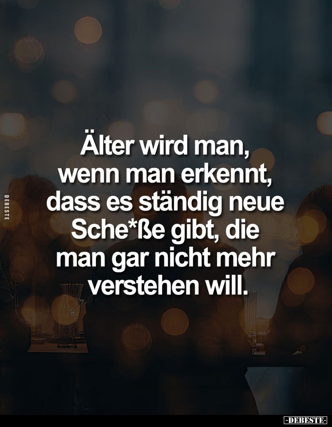 Alter wird man, wenn man erkennt... - Lustige Bilder | DEBESTE.de