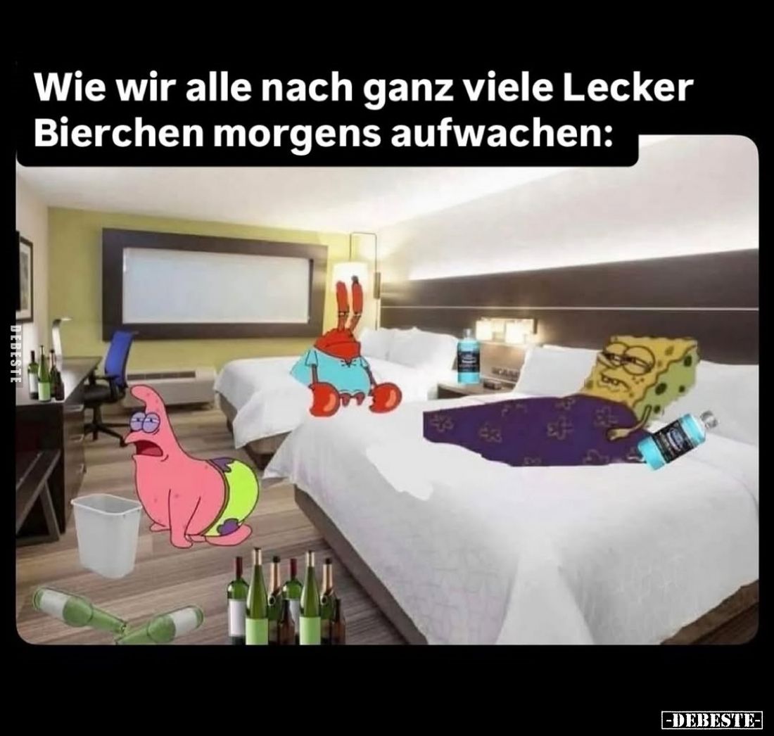 Wie wir alle nach ganz viele Lecker Bierchen morgens aufwachen: