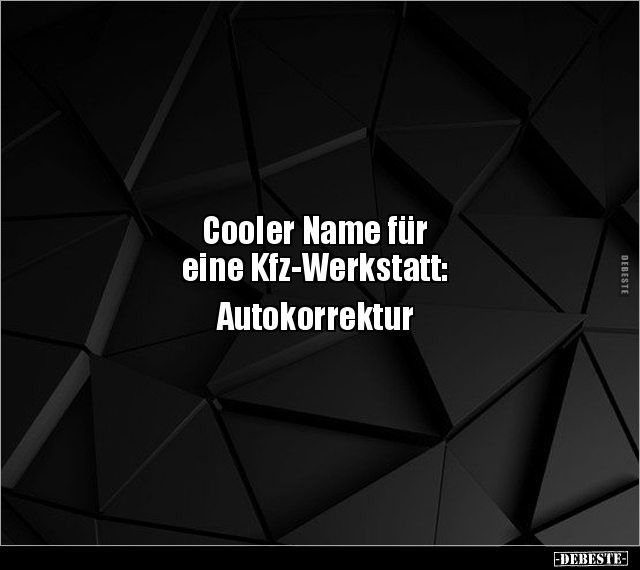 Cooler Name für eine Kfz-Werkstatt.. - Lustige Bilder | DEBESTE.de