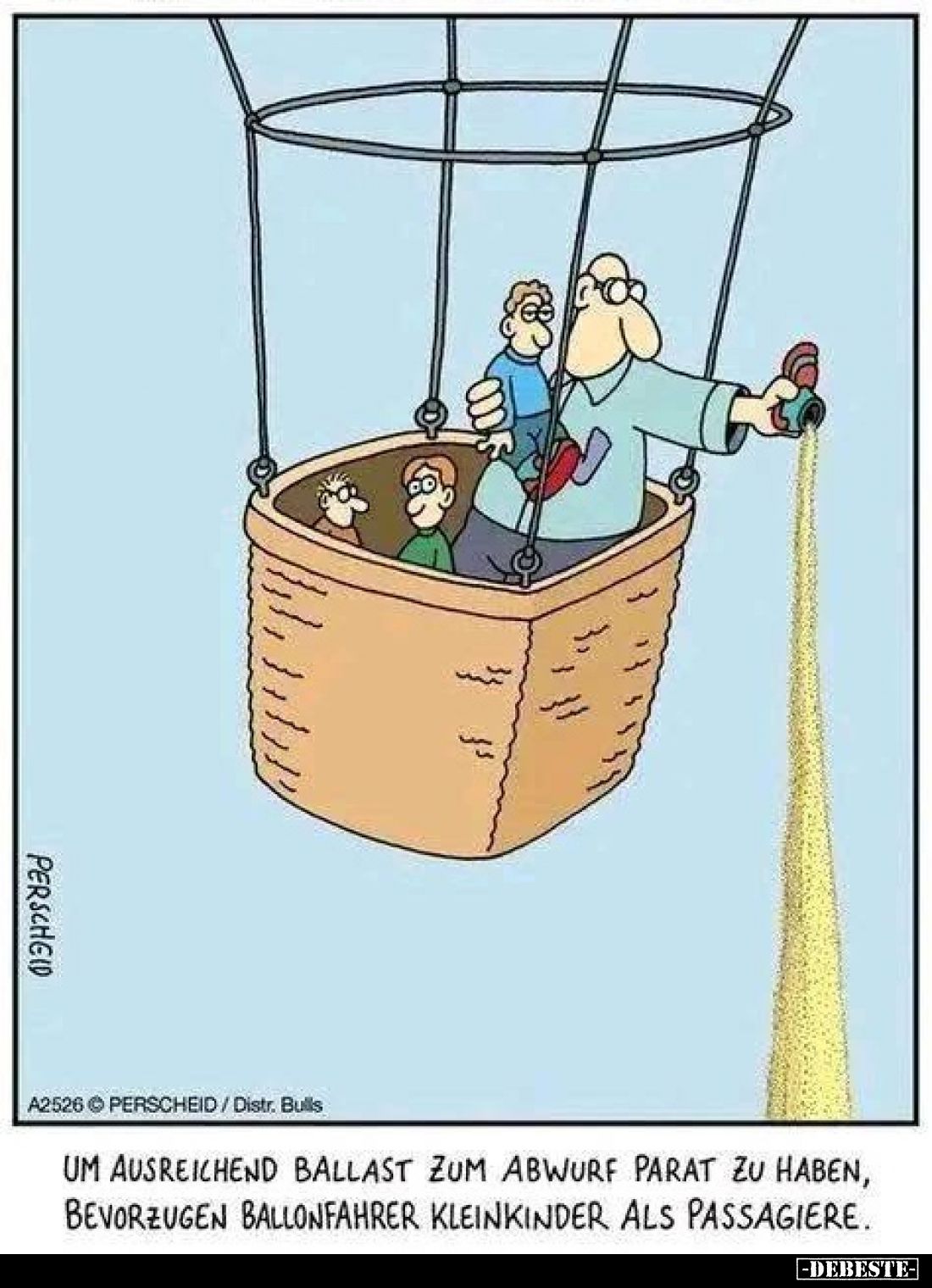Um ausreichend Ballast zum Abwurf parat zu haben, bevorzugen Ballonfahrer Kleinkinder als Passagiere.