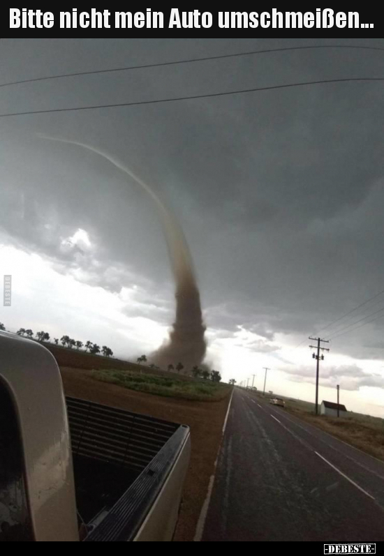Bitte nicht mein Auto umschmeißen...