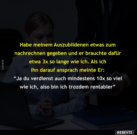 Habe meinem Auszubildenen.. - Lustige Bilder | DEBESTE.de