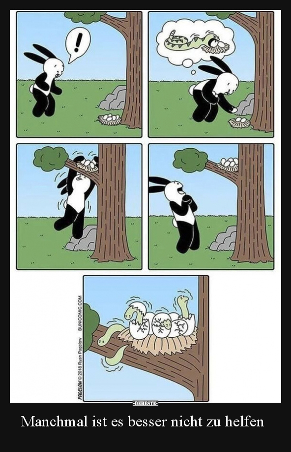 Manchmal ist es besser nicht zu helfen