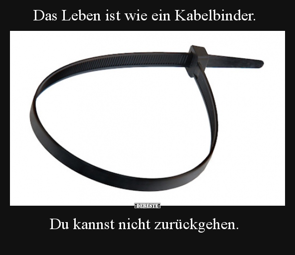 Das Leben ist wie ein Kabelbinder... - Lustige Bilder | DEBESTE.de