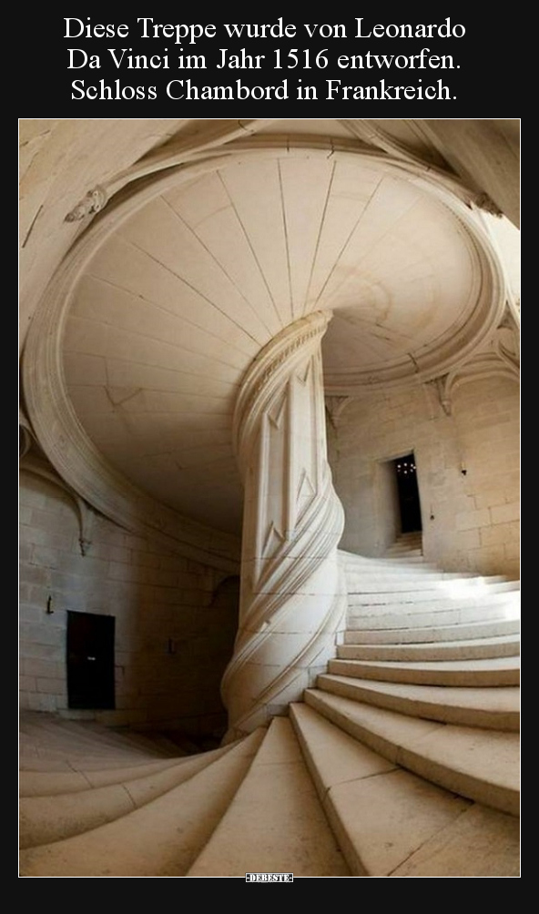 Diese Treppe wurde von Leonardo Da Vinci im Jahr 1516.. - Lustige Bilder | DEBESTE.de