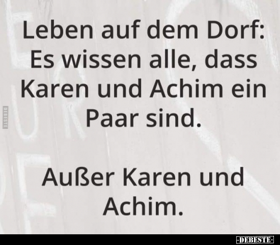 Leben auf dem Dorf: Es wissen alle, dass Karen und Achim.. - Lustige Bilder | DEBESTE.de