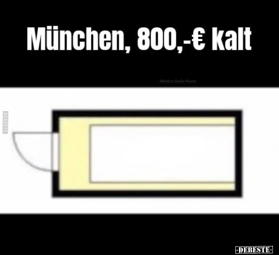 München, 800,-€ kalt.. - Lustige Bilder | DEBESTE.de