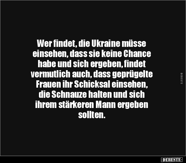 Wer findet, die Ukraine müsse einsehen, dass sie keine.. - Lustige Bilder | DEBESTE.de