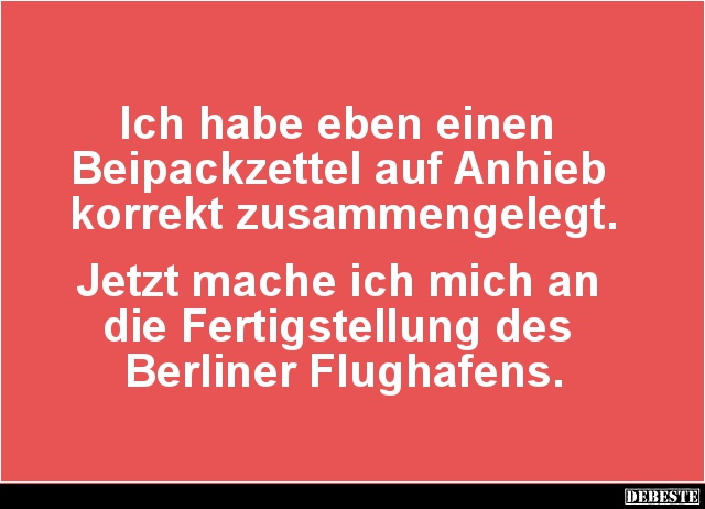 Ich habe eben einen Beipackzettel auf Anhieb.. - Lustige Bilder | DEBESTE.de