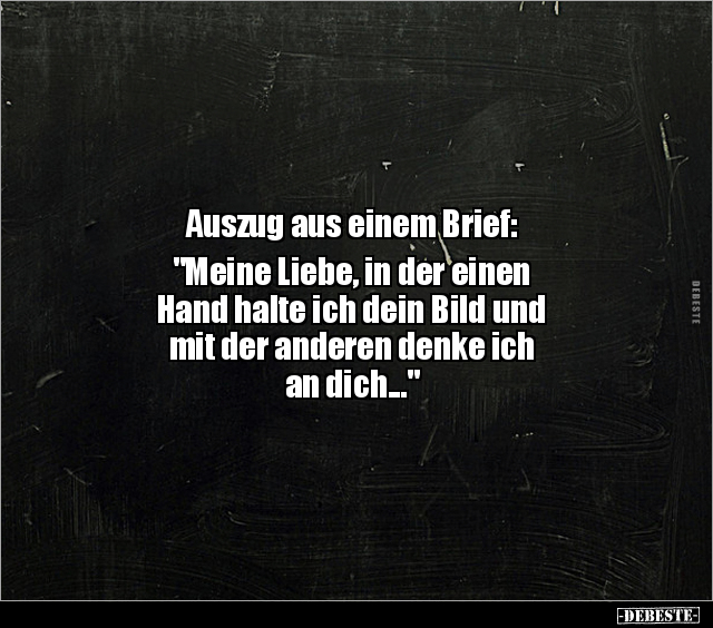 Auszug aus einem Brief: "Meine Liebe, in der einen Hand.." - Lustige Bilder | DEBESTE.de