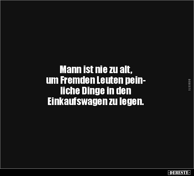 Mann ist nie zu alt, um Fremden Leuten peinliche Dinge.. - Lustige Bilder | DEBESTE.de