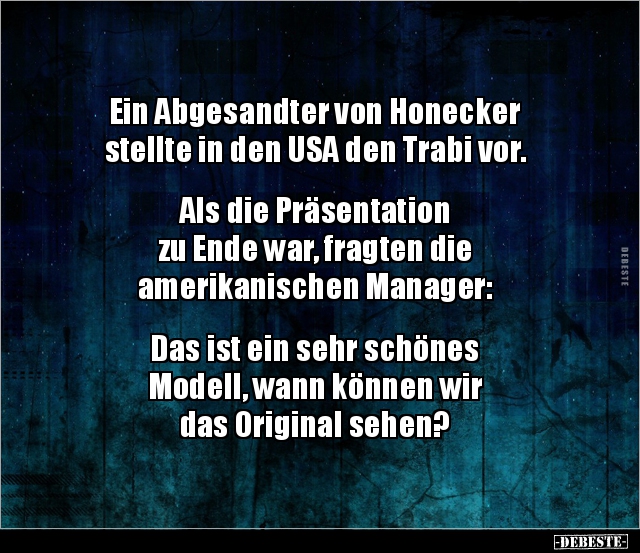 Ein Abgesandter von Honecker stellte in den USA den Trabi.. - Lustige Bilder | DEBESTE.de