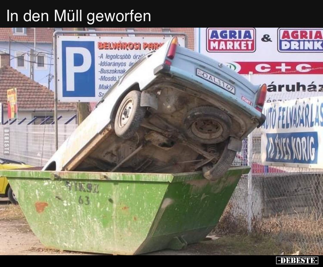 In den Müll geworfen