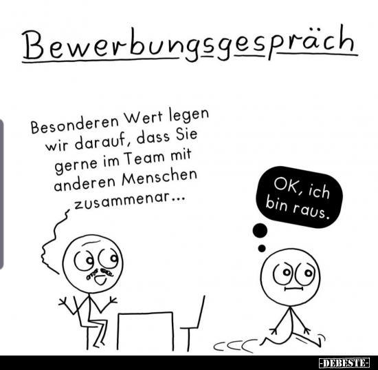 Bewerbungsgespräch. Besonderen Wert legen wir darauf, dass.. - Lustige Bilder | DEBESTE.de