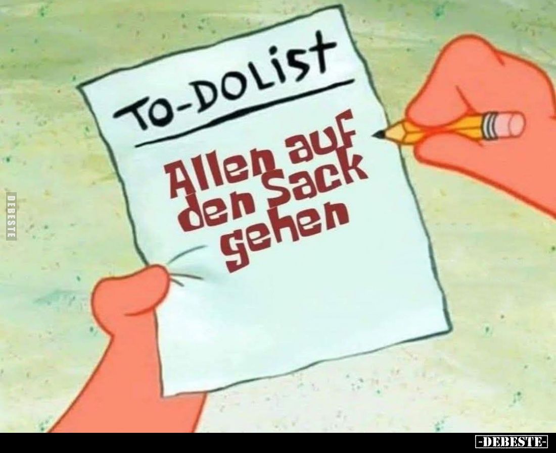 To Do List. Allen auf den Sack gehen... - Lustige Bilder | DEBESTE.de