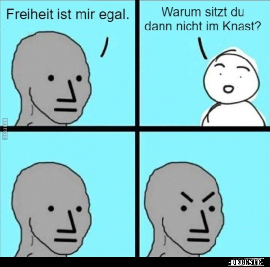 Freiheit ist mir egal.. - Lustige Bilder | DEBESTE.de