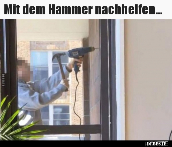 Mit dem Hammer nachhelfen... - Lustige Bilder | DEBESTE.de