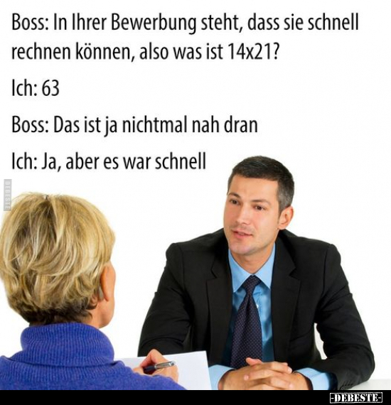 Boss: In Ihrer Bewerbung steht, dass sie schnell rechnen.. - Lustige Bilder | DEBESTE.de