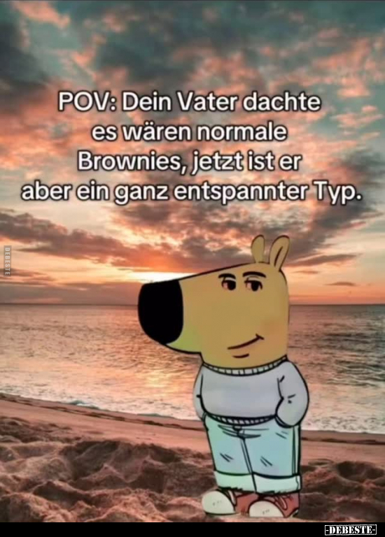 POV: Dein Vater dachte es wären normale Brownies.. - Lustige Bilder | DEBESTE.de