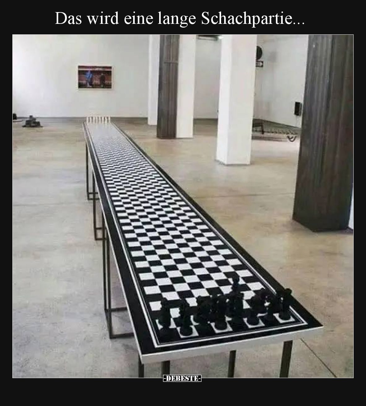 Das wird eine lange Schachpartie...
