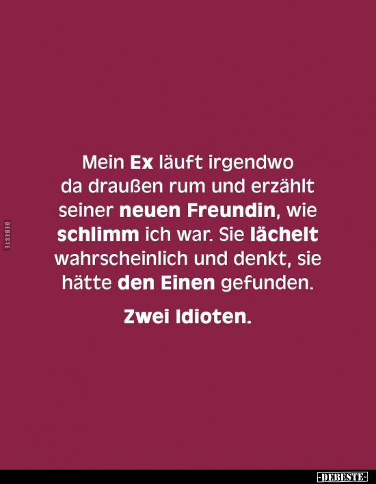 Mein Ex läuft irgendwo.. - Lustige Bilder | DEBESTE.de