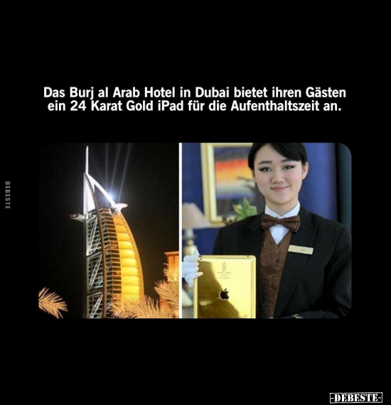 Das Burj al Arab Hotel in Dubai bietet ihren Gästen.. - Lustige Bilder | DEBESTE.de