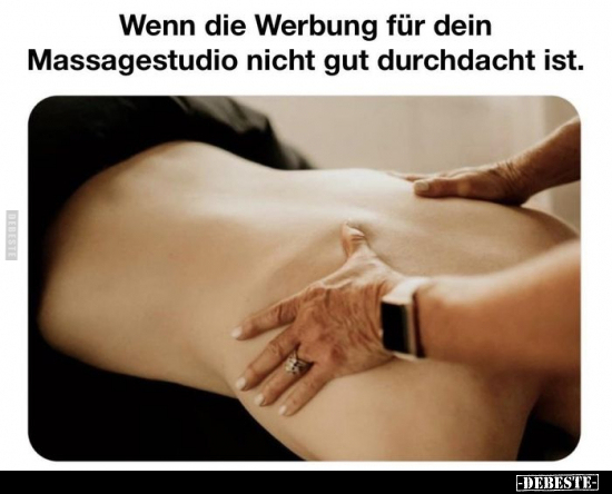 Wenn die Werbung für dein Massagestudio nicht gut.. - Lustige Bilder | DEBESTE.de