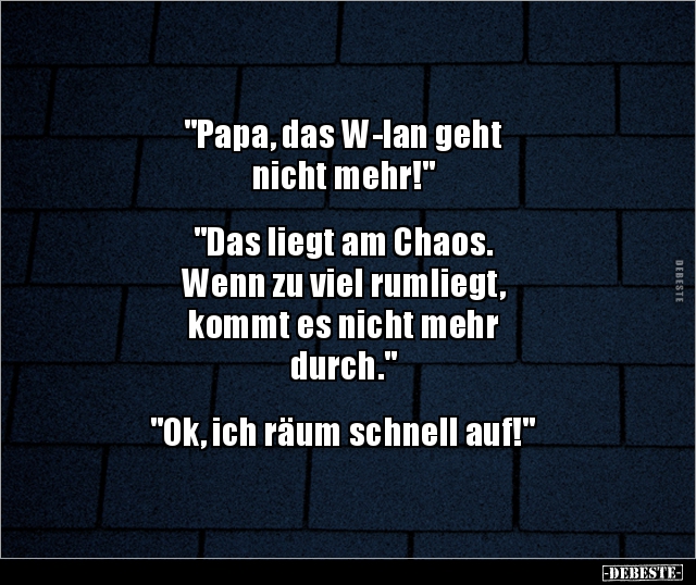"Papa, das W-lan geht nicht mehr!".. - Lustige Bilder | DEBESTE.de