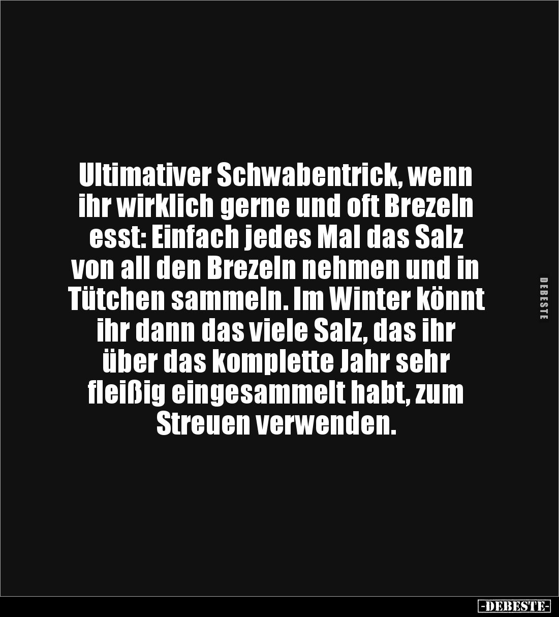 Ultimativer Schwabentrick, wenn ihr wirklich gerne und oft.. - Lustige Bilder | DEBESTE.de