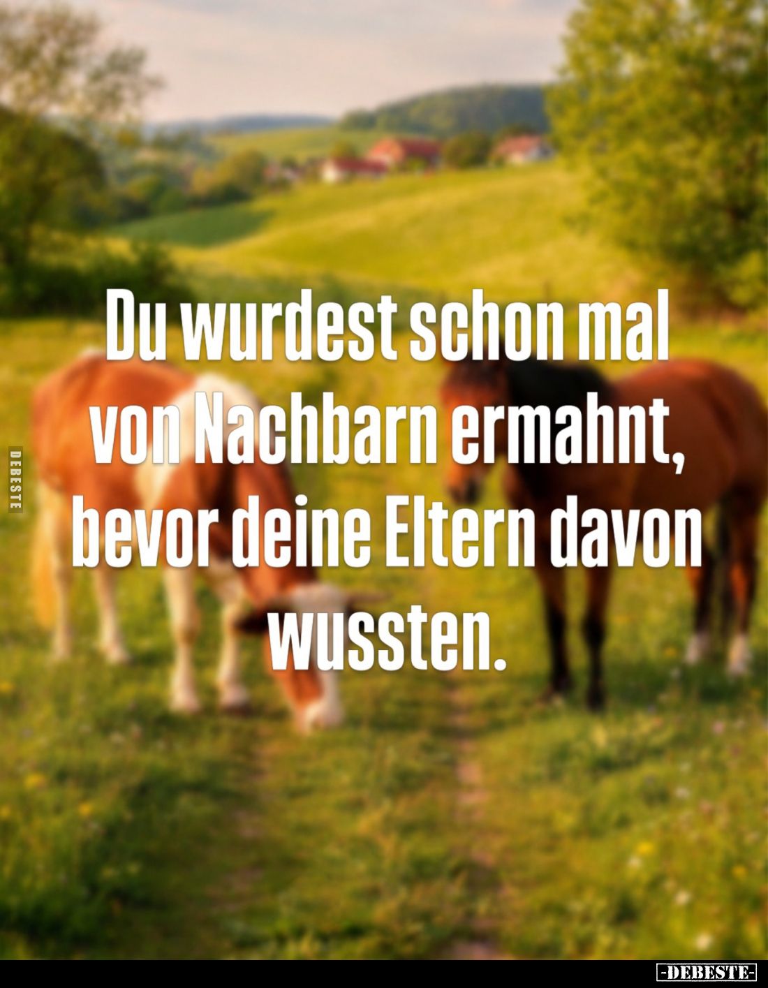 Du wurdest schon mal von Nachbarn ermahnt, bevor deine Eltern davon wussten.