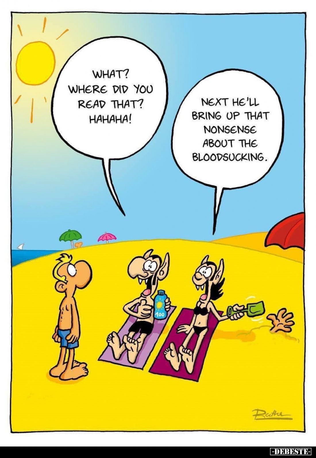 What? Where did you read that? -
Next he'll bring up that nonsense about the bloodsucking.