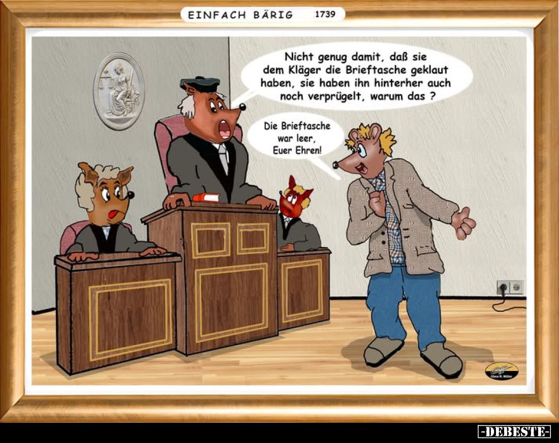 Nicht genug damit, daß sie dem Kläger die Brieftasche geklaut haben, sie haben ihn hinterher auch noch verprügelt, warum das?...