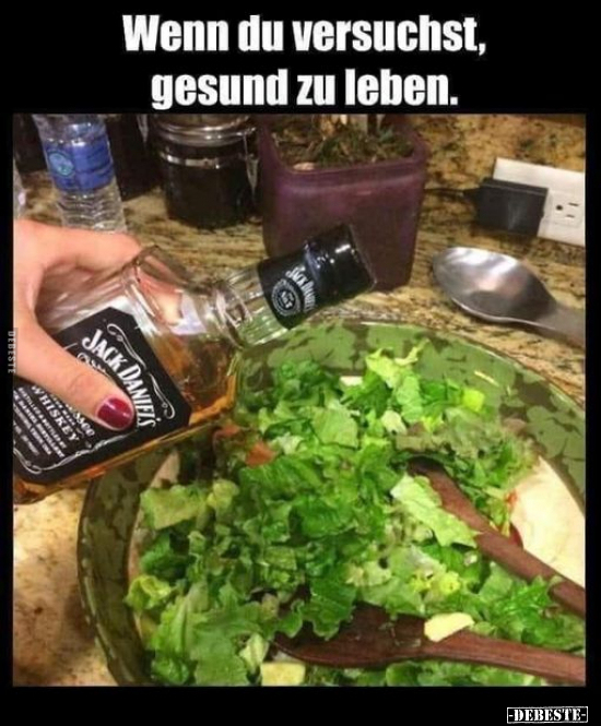 Wenn du versuchst, gesund zu leben... - Lustige Bilder | DEBESTE.de