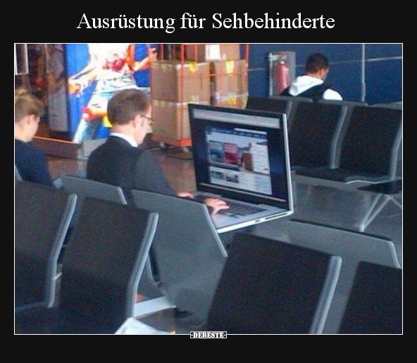 Ausrüstung für Sehbehinderte.. - Lustige Bilder | DEBESTE.de