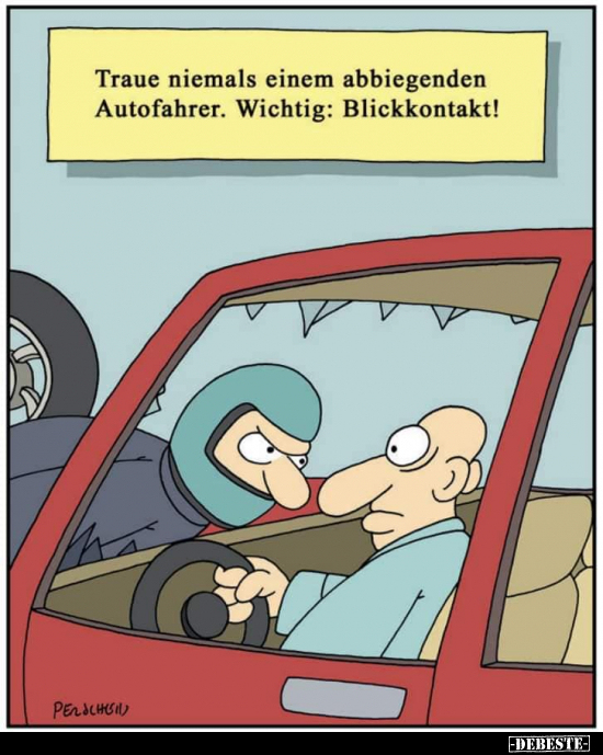Traue niemals einem abbiegenden Autofahrer... - Lustige Bilder | DEBESTE.de