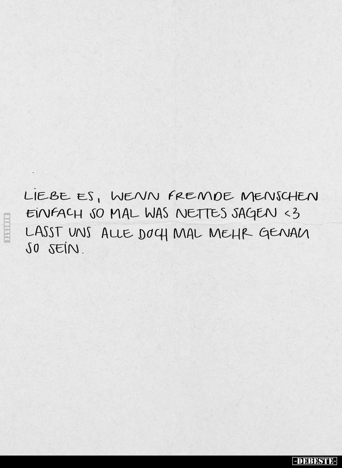 Liebe es, wenn fremde Menschen einfach so mal was nettes sagen. Lasst uns alle doch mal mehr genau so sein.