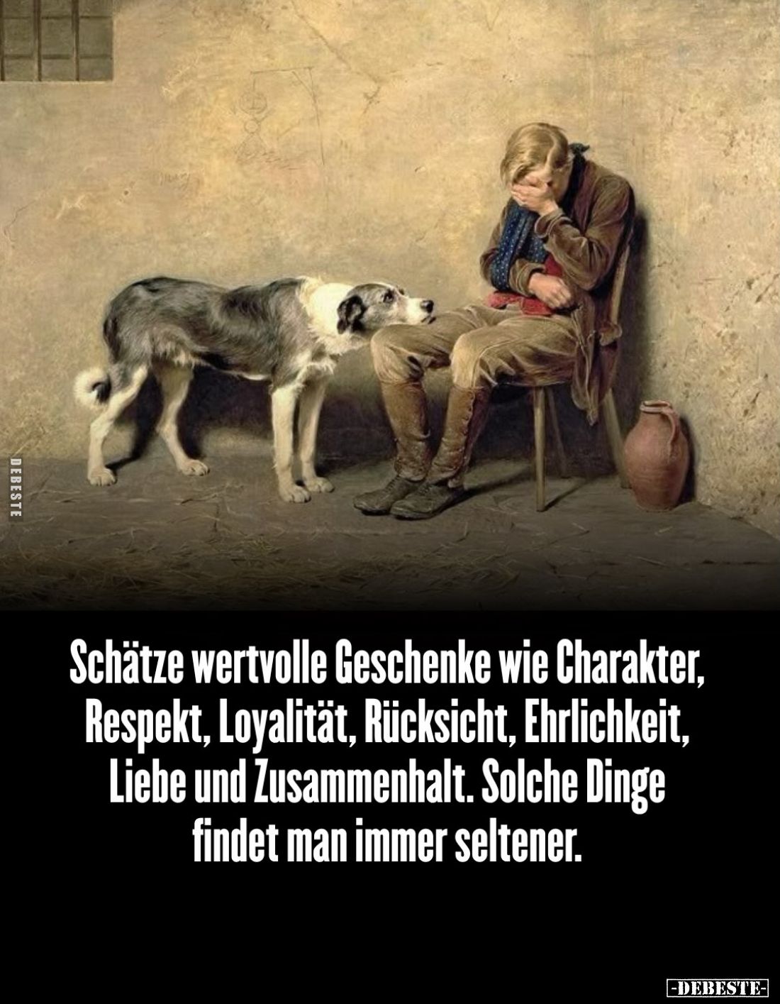 Schätze wertvolle Geschenke wie Charakter, Respekt, Loyalität, Rücksicht, Ehrlichkeit, Liebe und Zusammenhalt. Solche Dinge f...