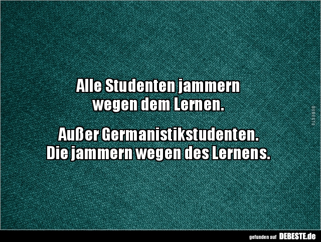 Alle Studenten jammern wegen dem Lernen.. - Lustige Bilder | DEBESTE.de