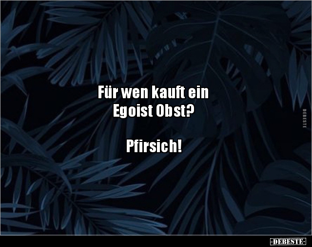 Für wen kauft ein Egoist.. - Lustige Bilder | DEBESTE.de