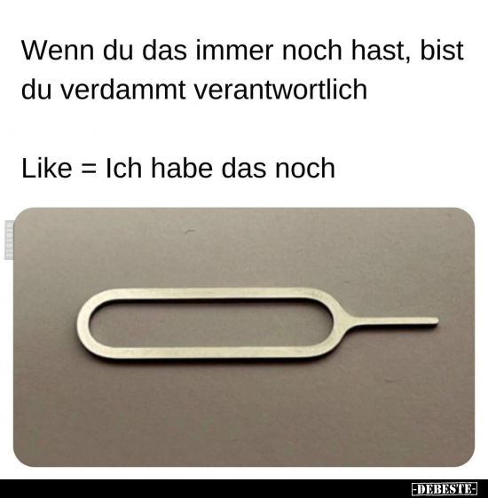 Wenn du das immer noch hast, bist du verdammt.. - Lustige Bilder | DEBESTE.de