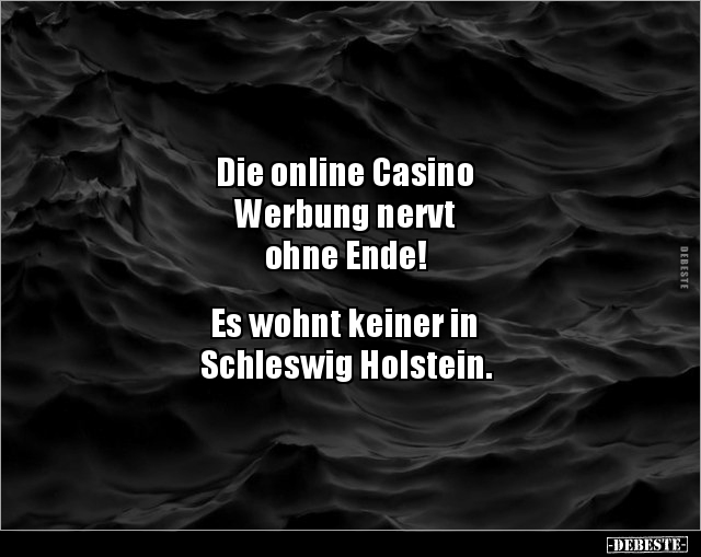 Die online Casino Werbung nervt ohne Ende!.. - Lustige Bilder | DEBESTE.de