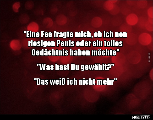 "Eine Fee fragte mich, ob ich nen riesigen Penis oder.." - Lustige Bilder | DEBESTE.de