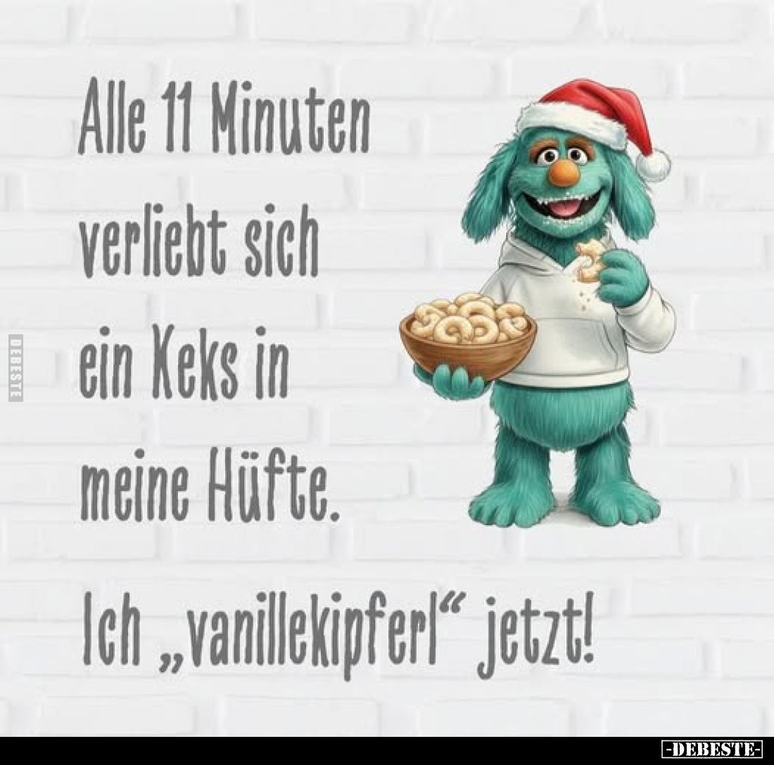 Alle 11 Minuten verliebt sich ein Keks in meine Hüfte.. - Lustige Bilder | DEBESTE.de