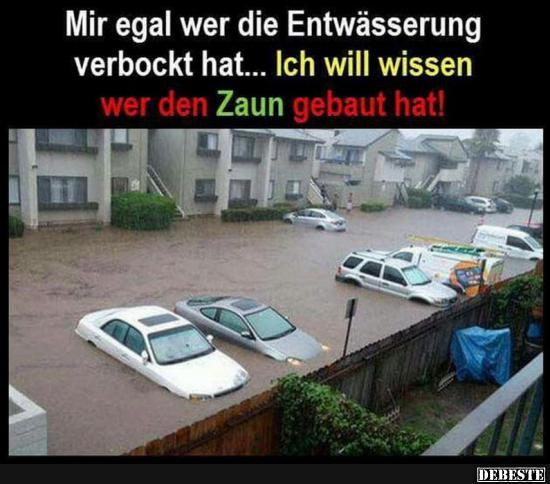 Mir egal wer die Entwässerung verbockt hat.. - Lustige Bilder | DEBESTE.de