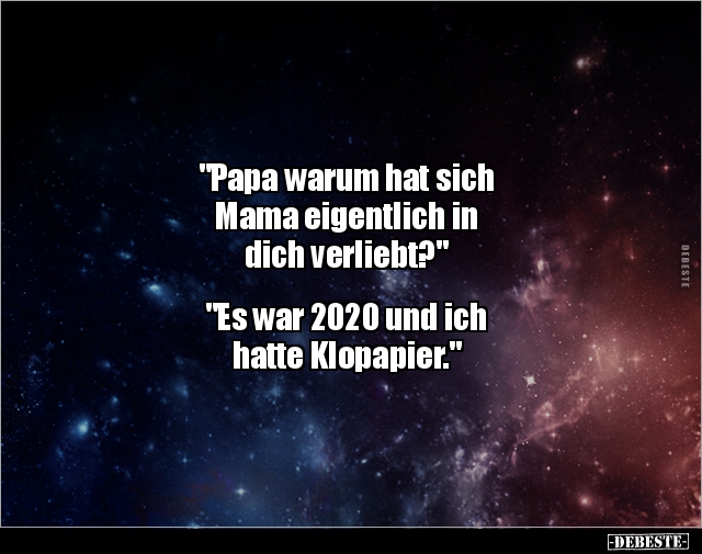 "Papa warum hat sich Mama eigentlich in dich.." - Lustige Bilder | DEBESTE.de