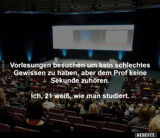Vorlesungen besuchen um kein schlechtes Gewissen zu haben.. - Lustige Bilder | DEBESTE.de