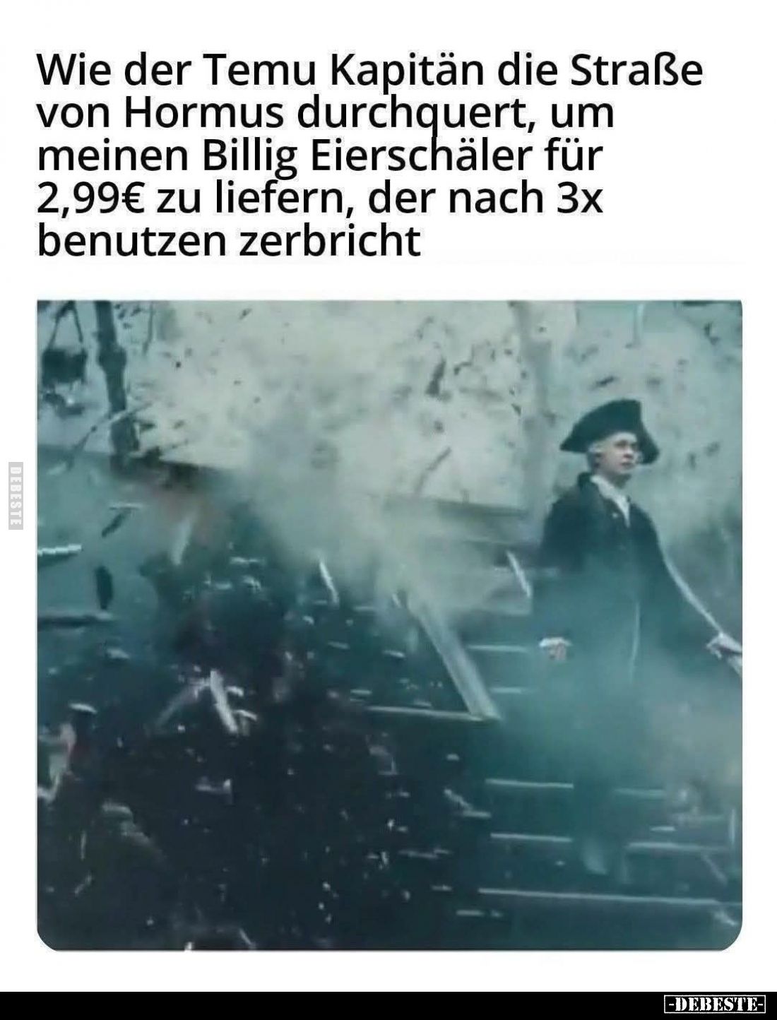 Wie der Temu Kapitän die Straße von Hormus durchquert.... - Lustige Bilder | DEBESTE.de